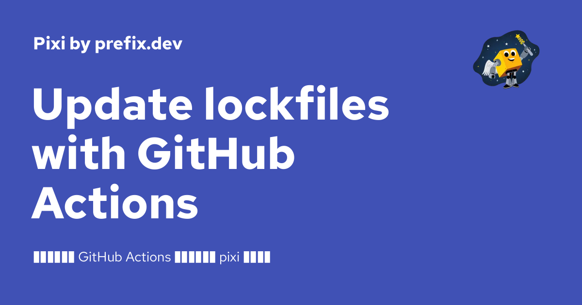 generating a lockfile for python project using github... Update lockfiles with GitHub Actions - Pixi by prefix.dev
